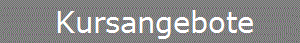 Kursangebote